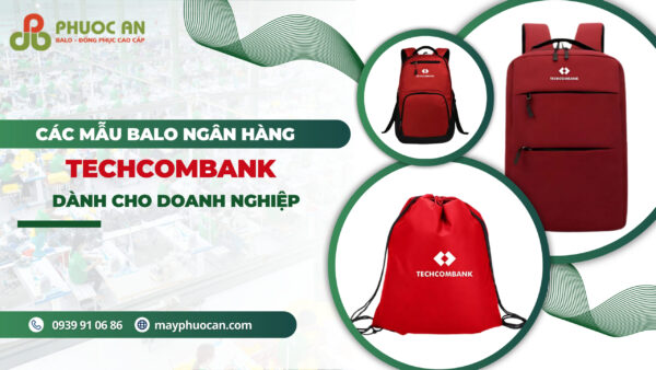 cac-mau-balo-ngan-hang-techcombank-danh-cho-doanh-nghiep