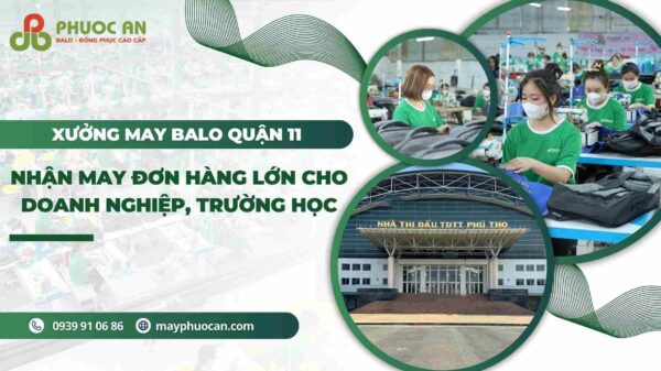 xuong-may-balo-quan-11-uy-tin-cho-doanh-nghiep-tai-tp-hcm_11
