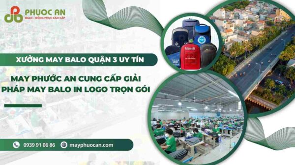 xuong-may-balo-quan-3-uy-tin-chat-luong-cho-doanh-nghiep