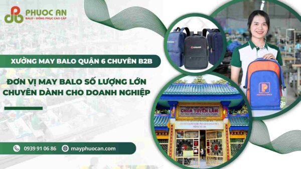 xuong-may-balo-quan-6-gia-re-uy-tin-chuyen-may-so-luong-lon