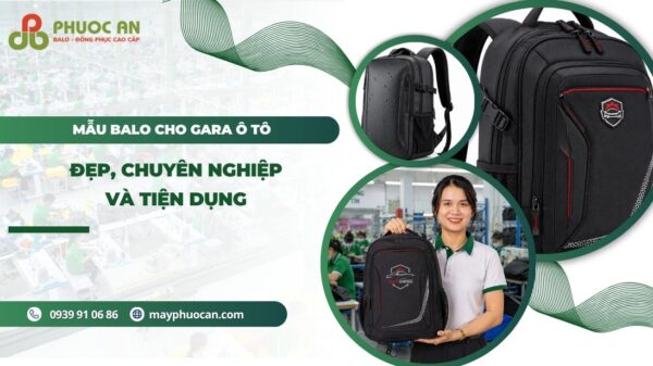 Các mẫu balo cho gara ô tô bền đẹp, chuyên nghiệp