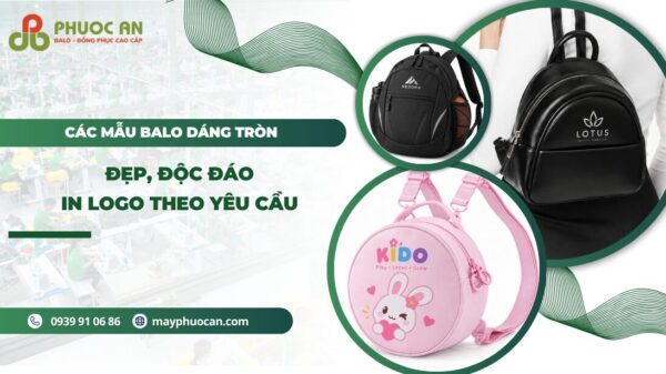 Mẫu balo dáng tròn đẹp, độc đáo in logo theo yêu cầu