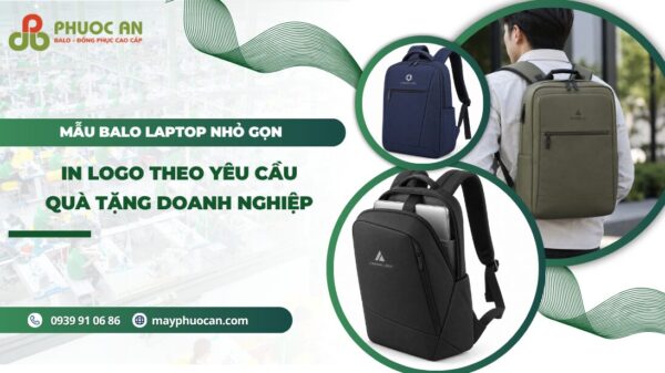 Mẫu balo laptop nhỏ gọn in logo làm quà tặng doanh nghiệp