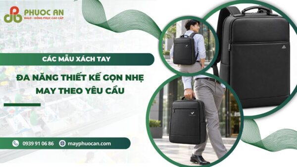 Tổng hợp mẫu balo xách tay đẹp, đa năng, gọn nhẹ theo yêu cầu