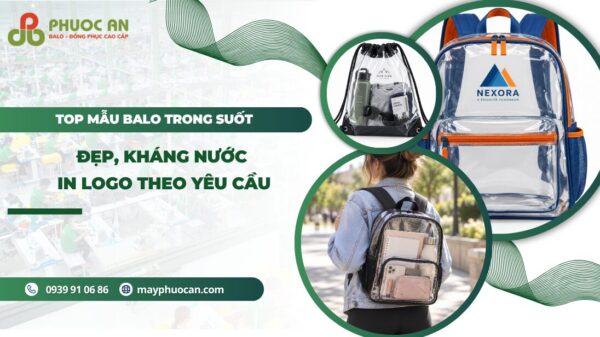 Top mẫu balo trong suốt đẹp, kháng nước in logo theo yêu cầu